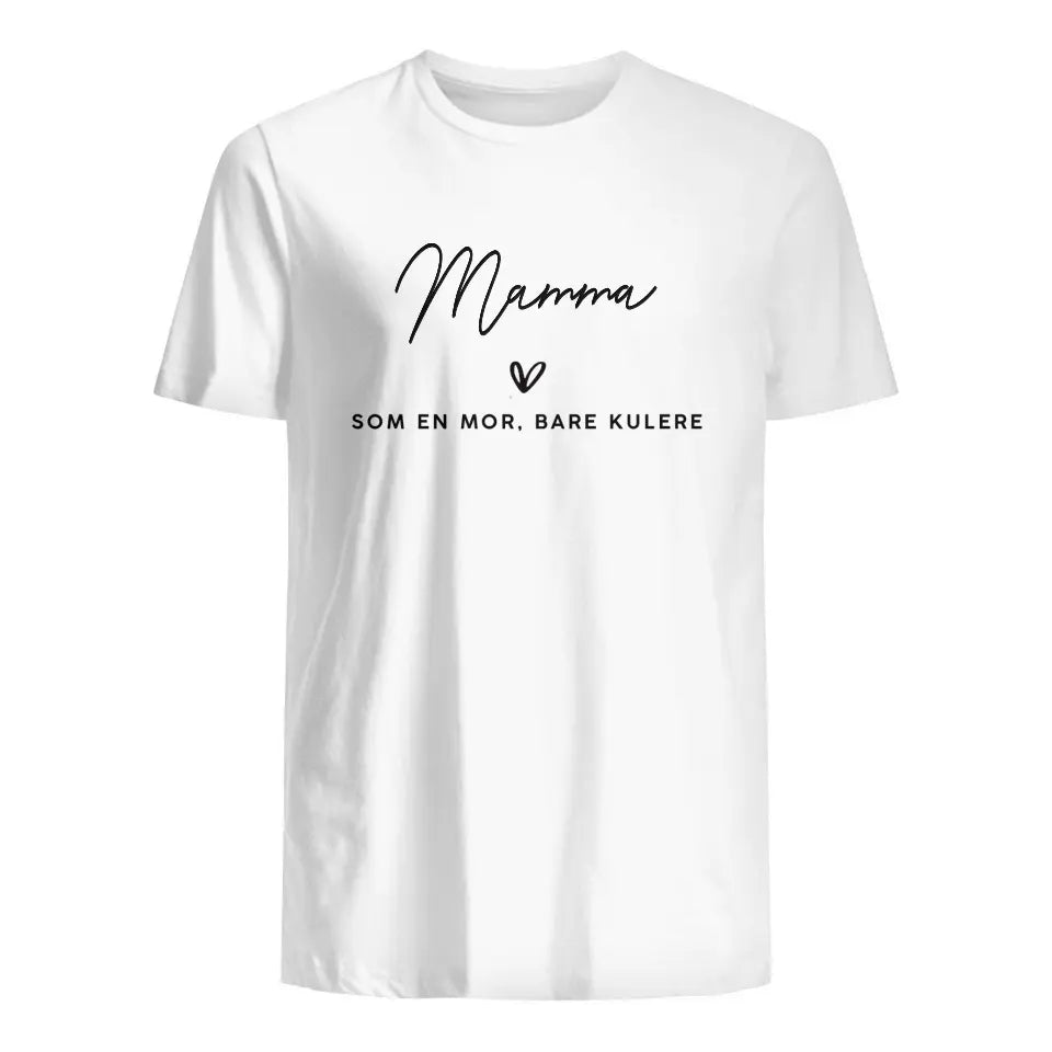 T-skjorte for en kulere mamma til personliggjøring
