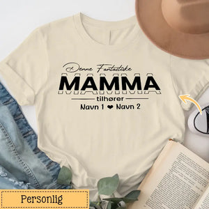 T-skjorte Denne Fantastiske Mammaen Tilhører Navn